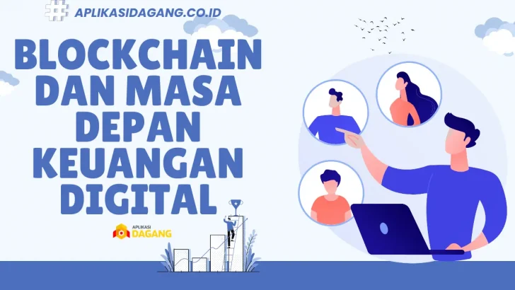 Blockchain dan Masa Depan Keuangan Digital
