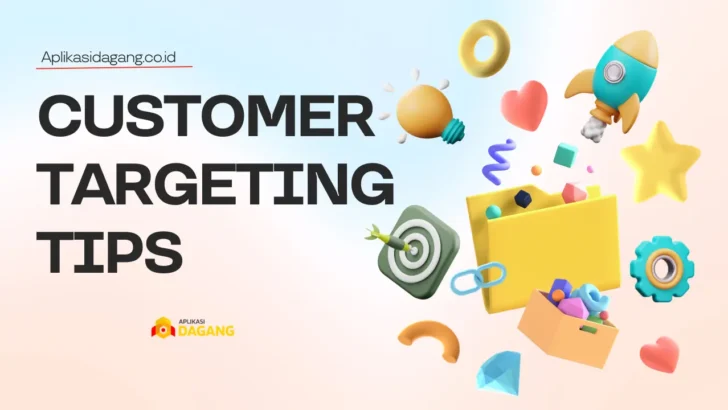Panduan Customer Targeting Untuk Pemula Yang Efektif