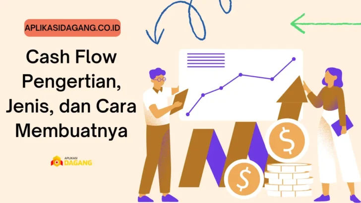 Cash Flow Pengertian, Jenis, dan Cara Membuatnya