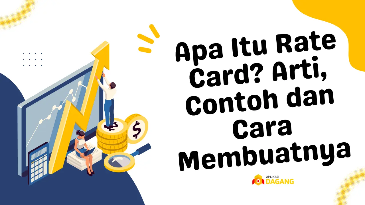 Apa Itu Rate Card? Arti, Contoh dan Cara Membuatnya