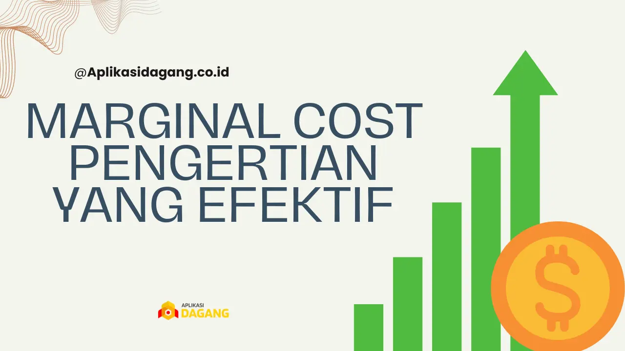 Marginal Cost Pengertian, Contoh, dan Cara Menghitung